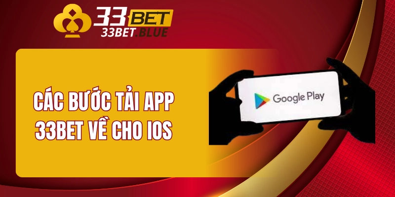Tải App 33BET 4 Các bước tải app 33BET về cho iOS
