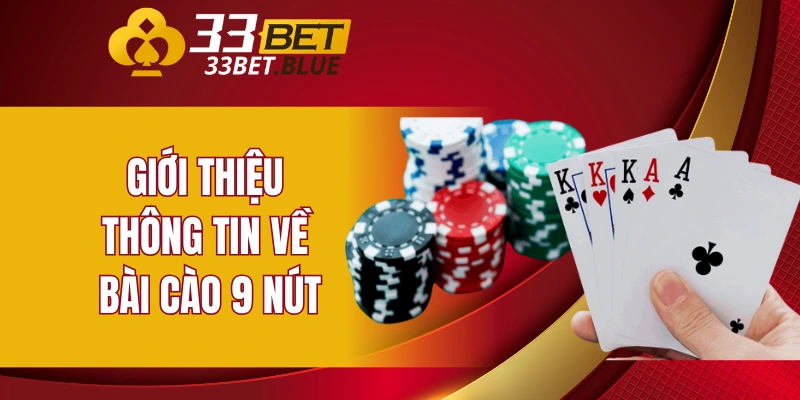 Giới thiệu thông tin về bài cào 9 nút