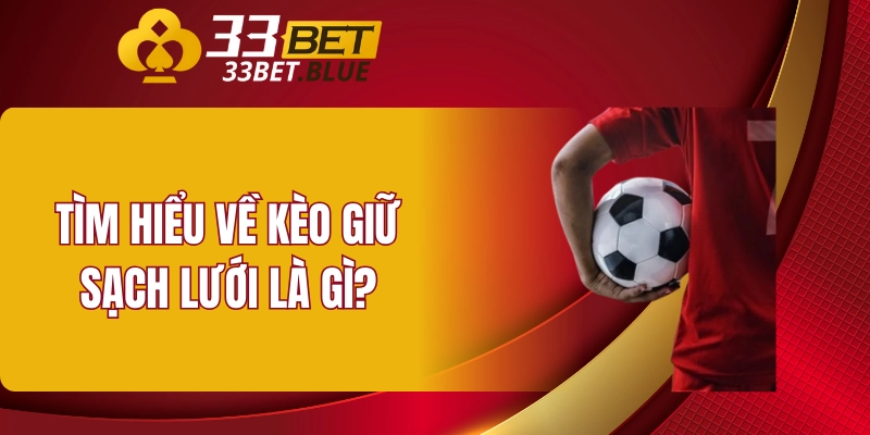 Tìm hiểu về kèo giữ sạch lưới là gì?